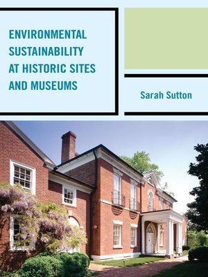 cover image of Environmental Sustainability at Historic Sites and Museums